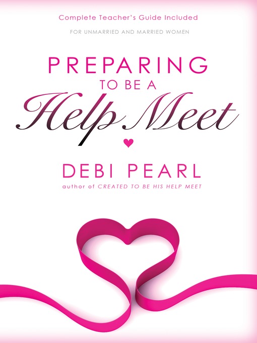 Title details for Preparing to Be a Help Meet by Debi Pearl - Available